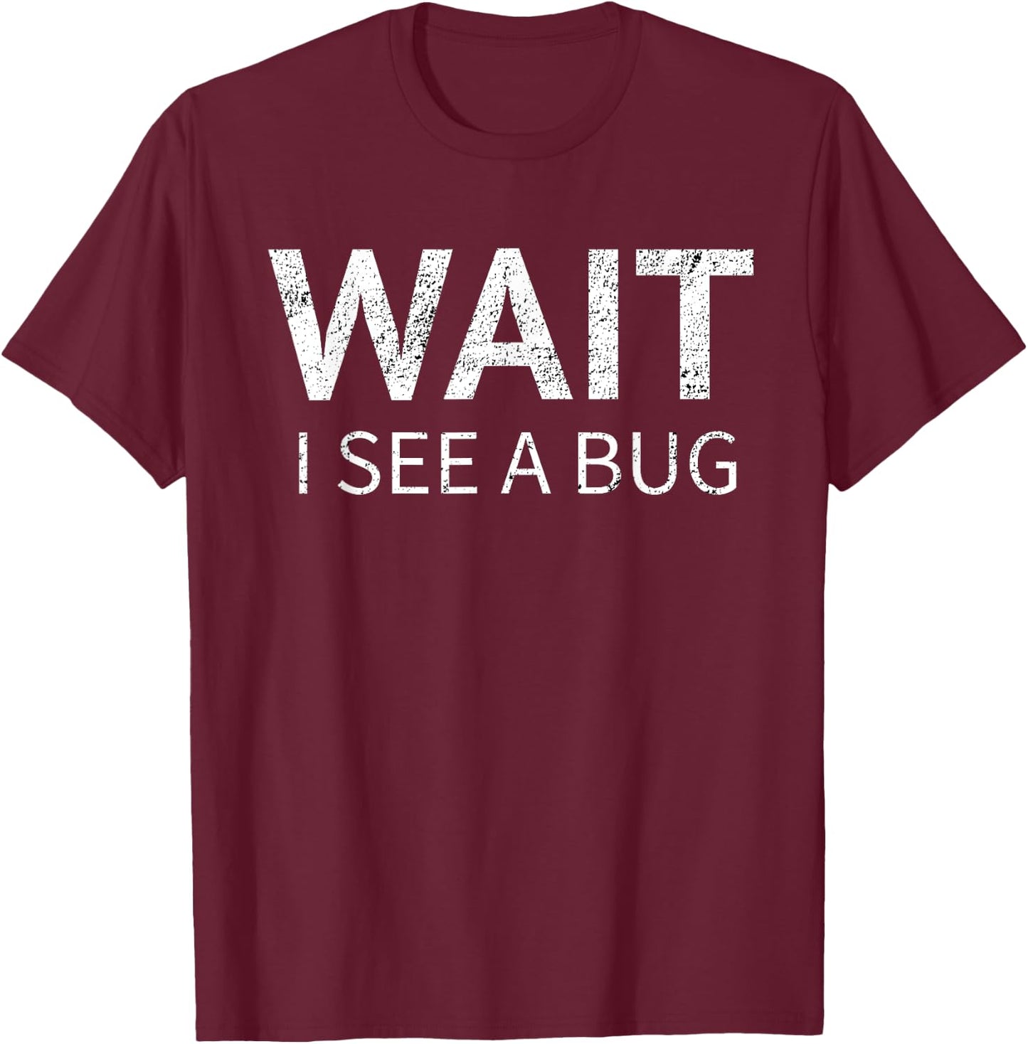 Entomologist T Shirt Funny Bug Collector humor Gift T-Shirt - T-Shirt | Maroon