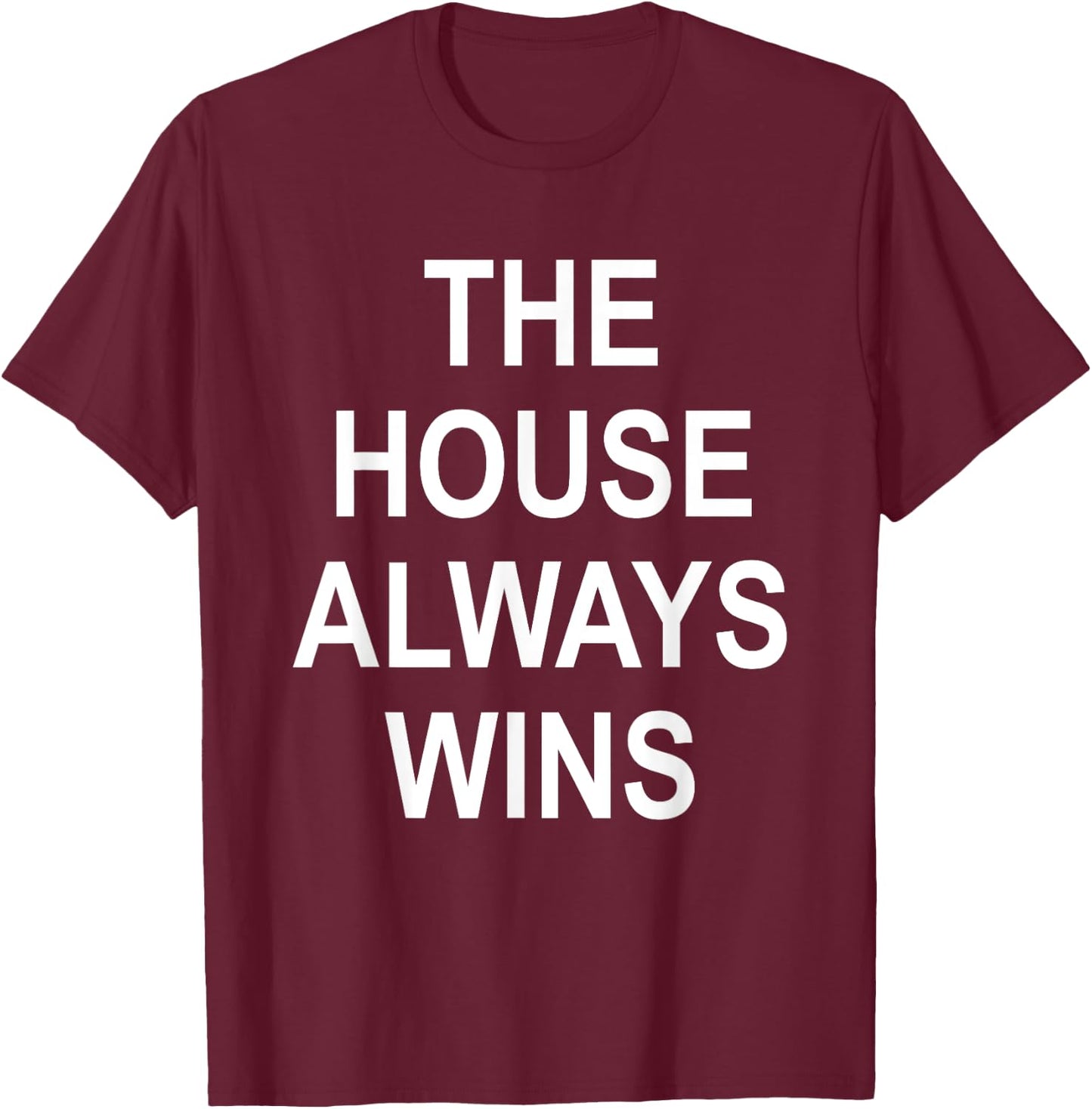 The House Always Wins Shirt,This is My Poker Face Card Game T-Shirt - T-Shirt | Maroon