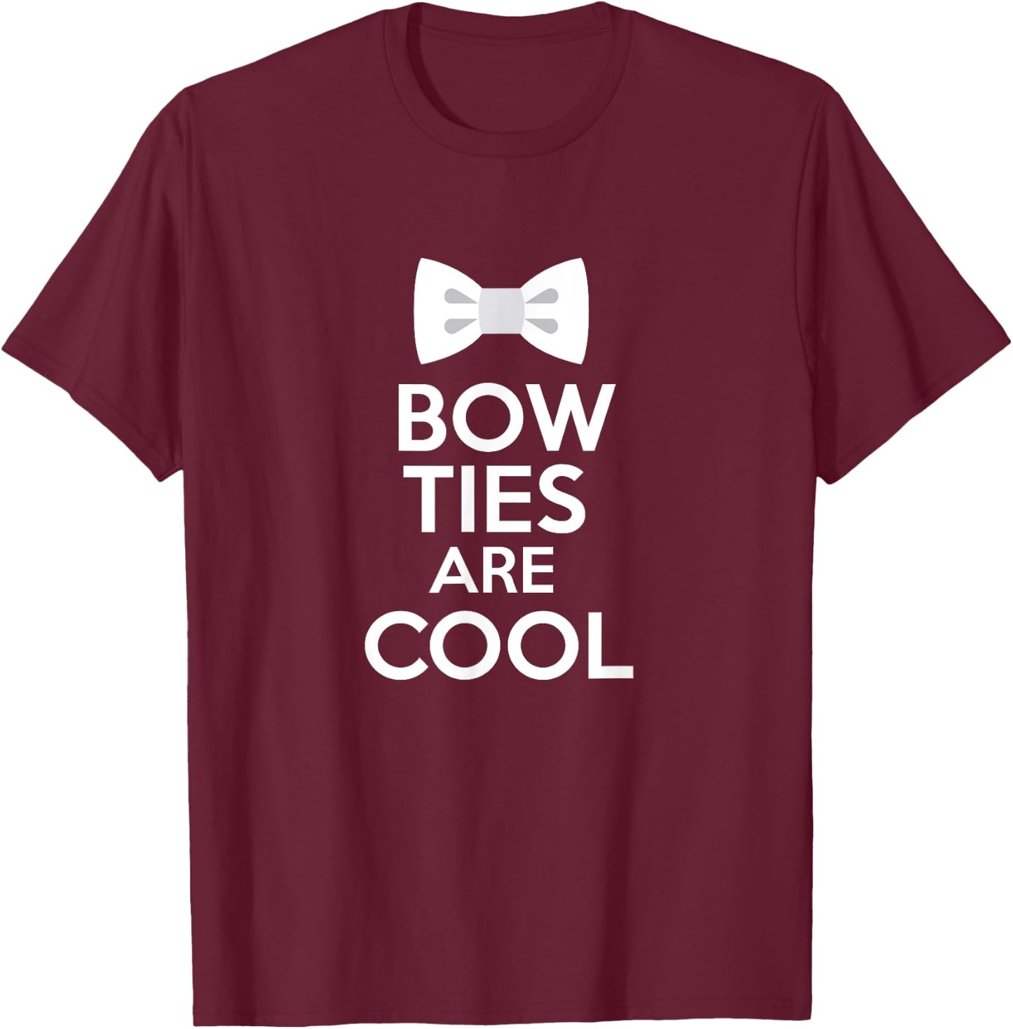 Bow Ties Are Cool Hipster Fashion Shirt T-Shirt - T-Shirt | Maroon