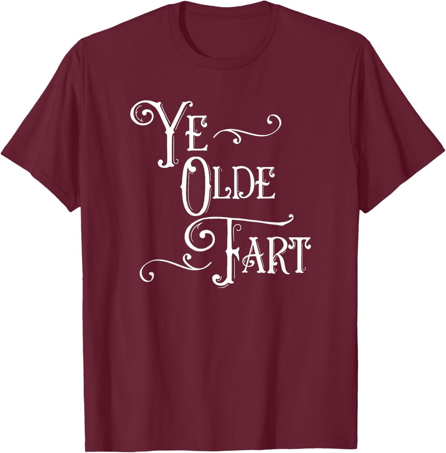 Ye Olde Fart Funny T-Shirt - T-Shirt | Maroon