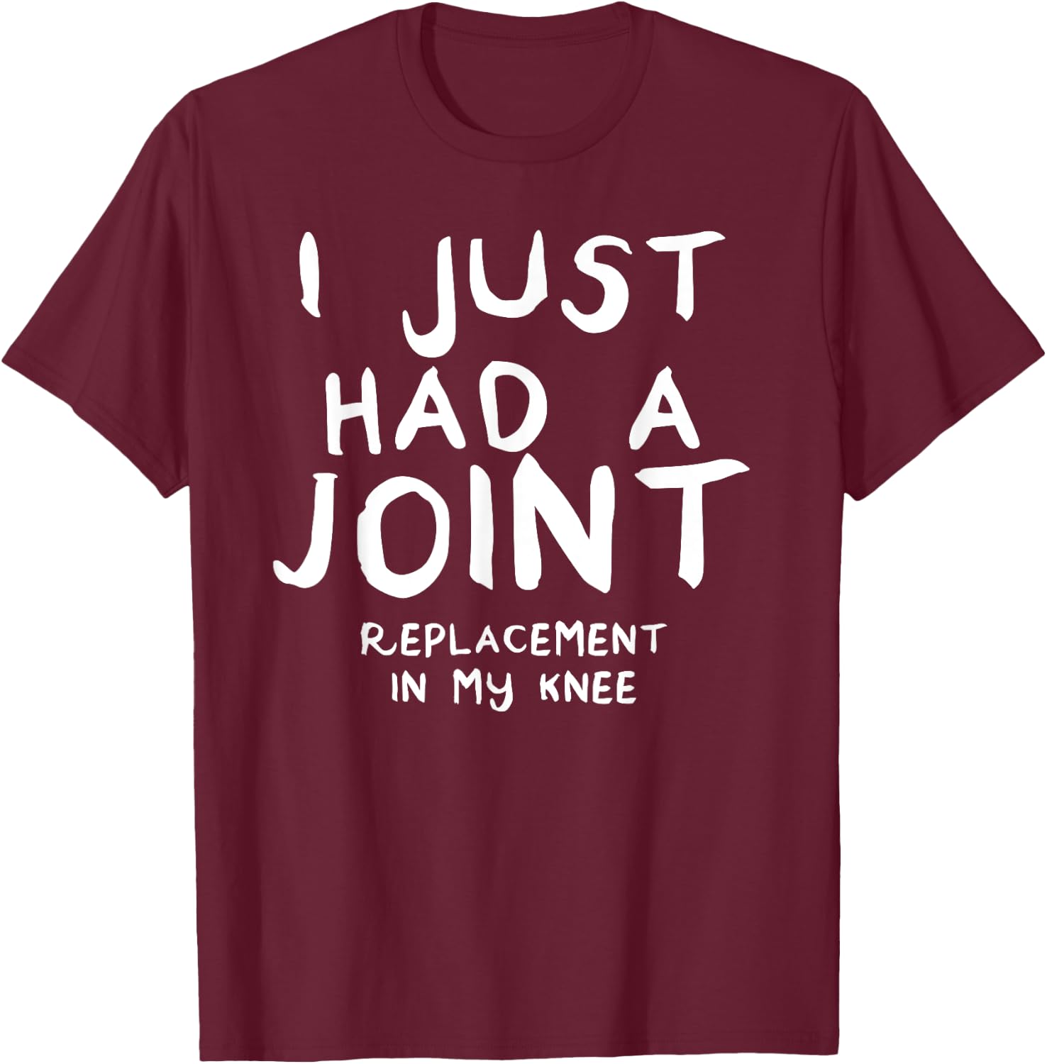 Gift Knee Replacement: Funny Joint Surgery T-Shirt - T-Shirt | Maroon