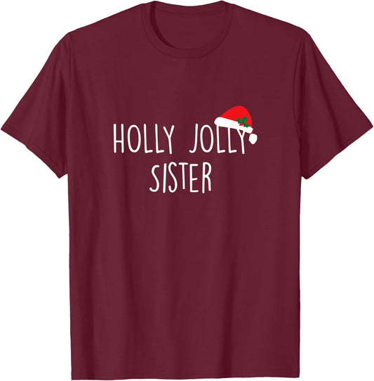 Holly Jolly Sister Shirt, Cute Holiday Christmas Gift T-Shirt - T-Shirt | Maroon