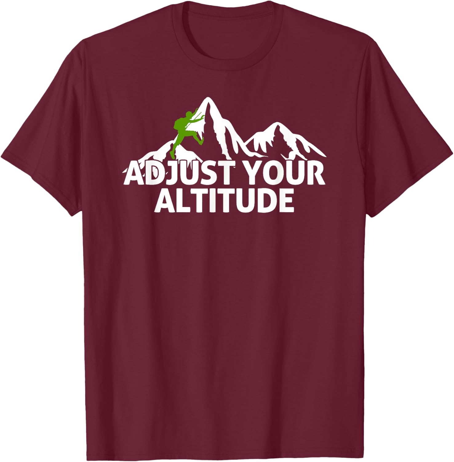 Adjust Your Altitude Rock Climbing Adventure T-Shirt - T-Shirt | Maroon