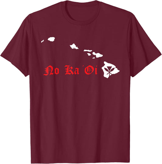 Hawaii no ka oi Hawaiian Islands Shirt T-Shirt - T-Shirt | Maroon
