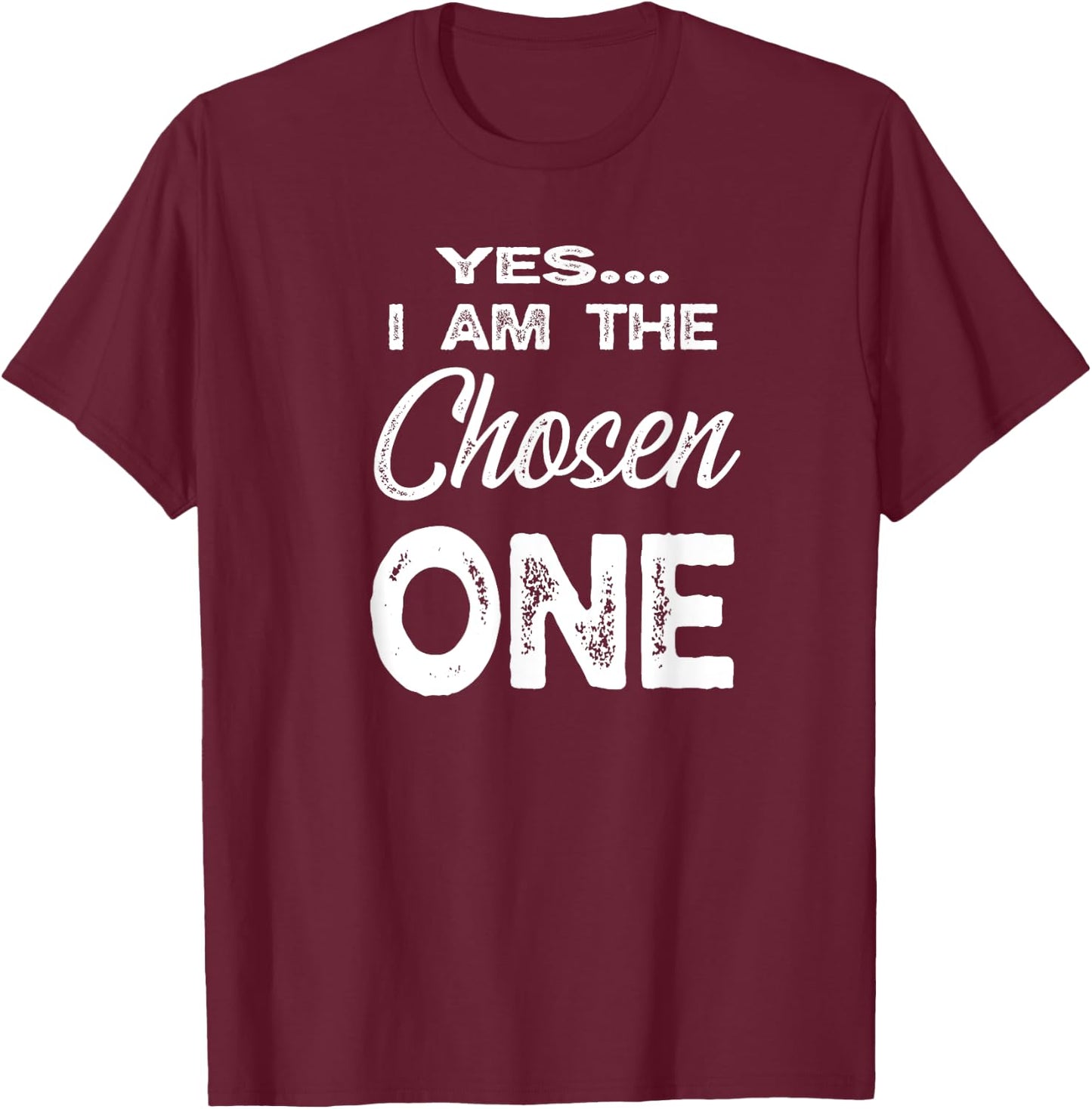 The Chosen One Family Adoption Gifts I Am The Chosen One -Adults Black Small Classic Fit Short Sleeve Modern Letter Print Family Vacation Sports Walking T-Shirt - T-Shirt | Maroon