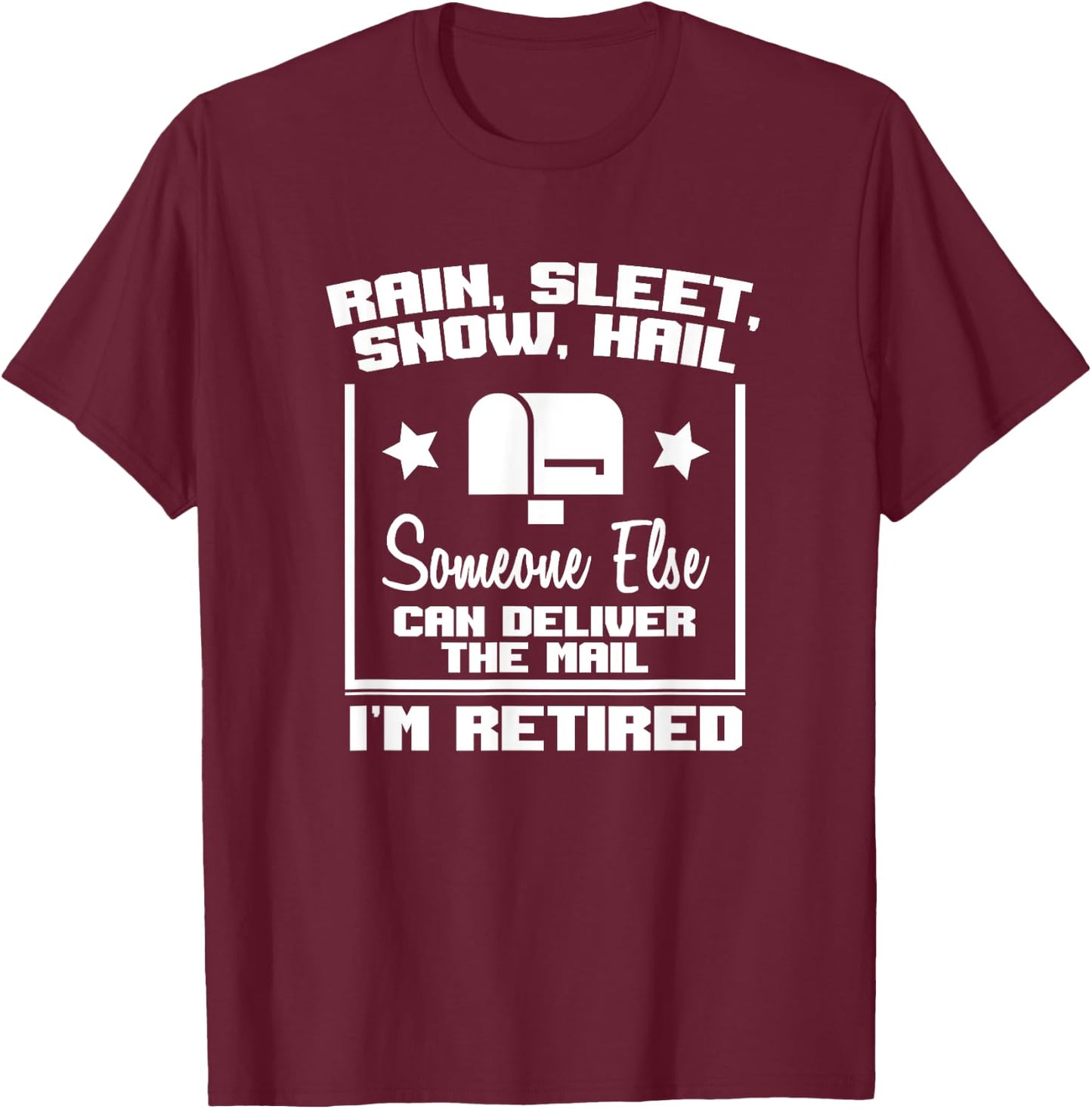 Funny Retired Postal Worker Mailman Retirement Gift T-Shirt - T-Shirt | Maroon