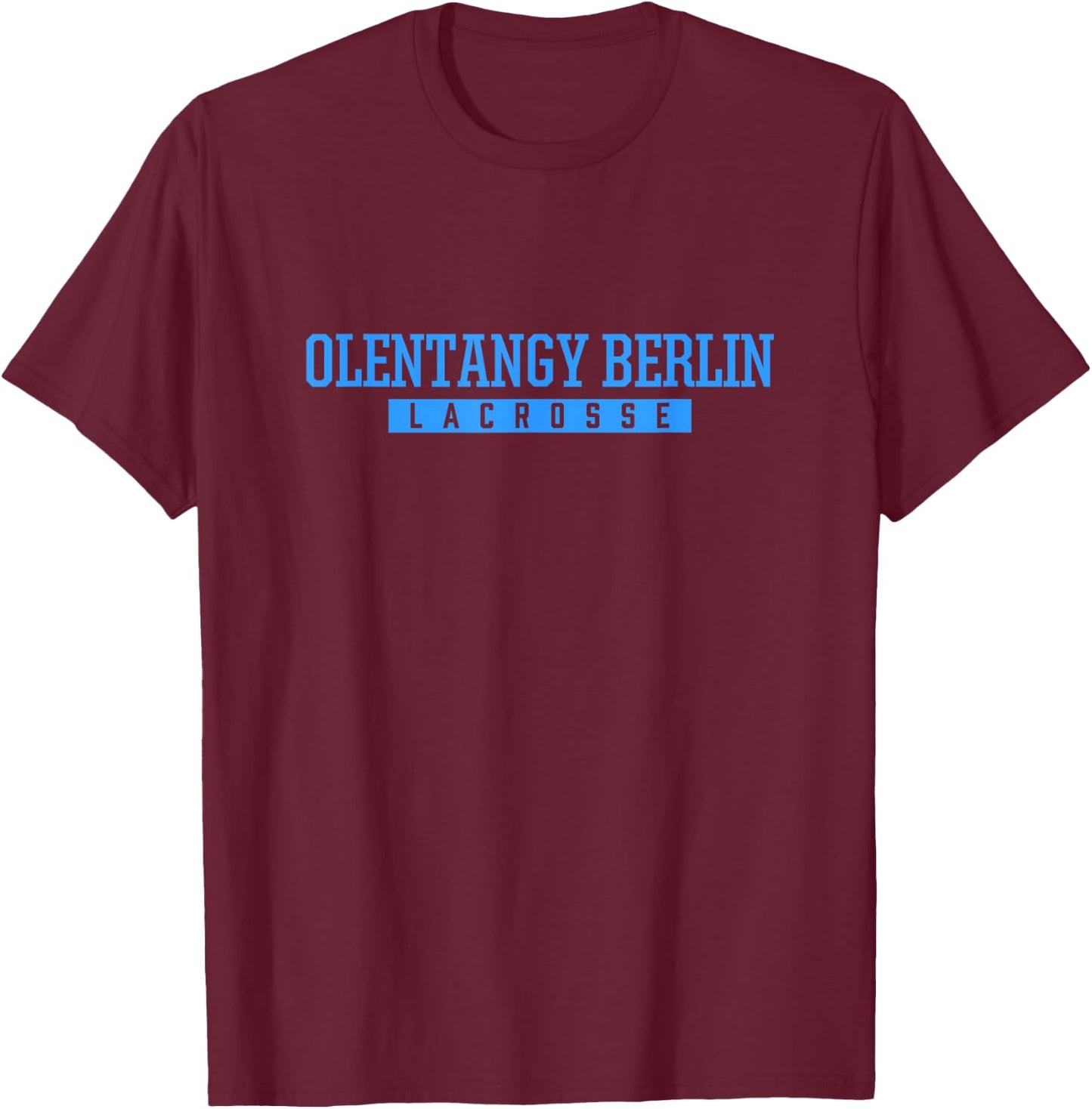 Olentangy Berlin High School Lacrosse T-Shirt - T-Shirt | Maroon