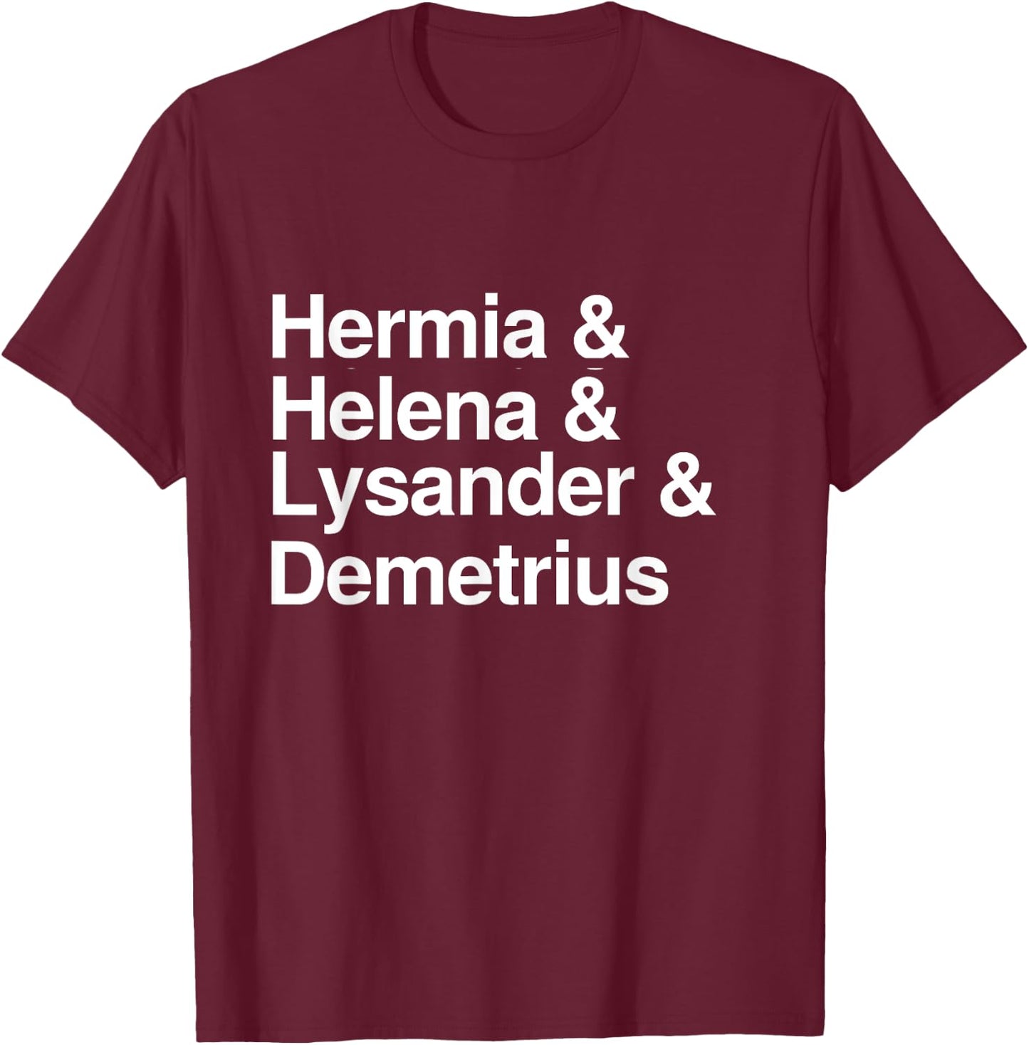 Hermia Helena Lysander Demetrius Shakespeare Geek T-Shirt - T-Shirt | Maroon