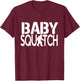 Baby Squatch Shirt Sasquatch Bigfoot T-Shirt - T-Shirt | Maroon