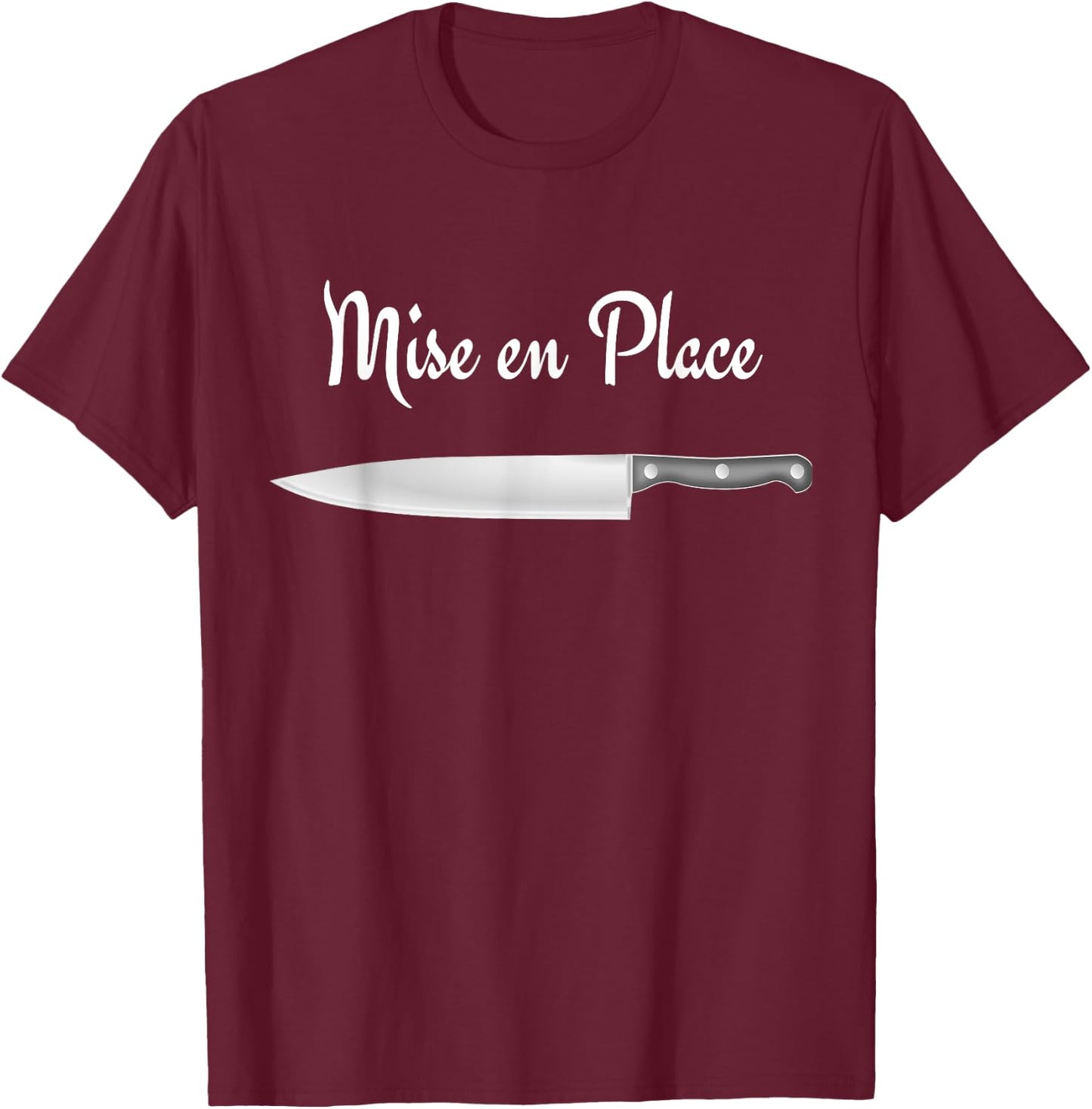 Chef Shirt Mise en Place T-Shirt - T-Shirt | Maroon