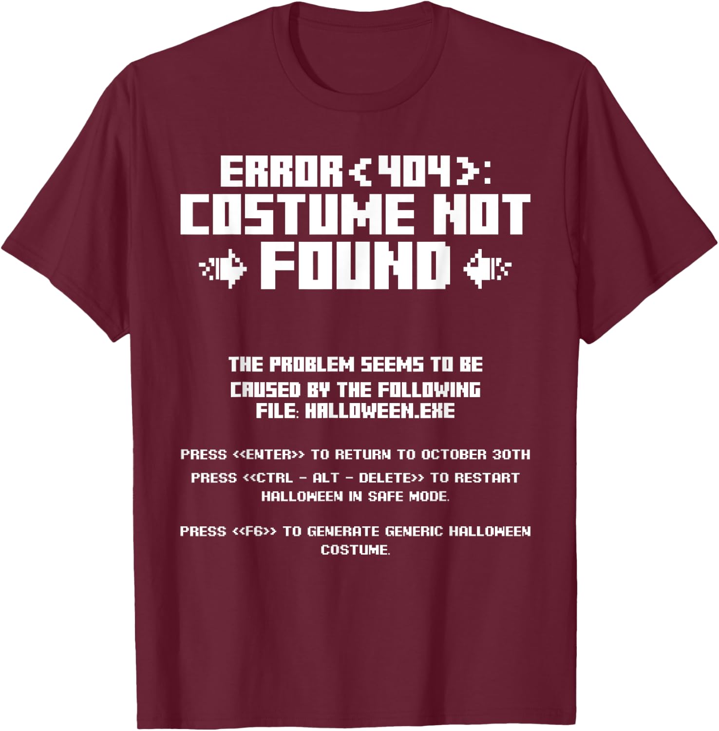 Error 404 Costume Not Found Computer Geek Nerd Coder Tech T-Shirt - T-Shirt | Maroon