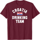 Croatia drinking team design for Croatia beer fests T-Shirt - T-Shirt | Maroon
