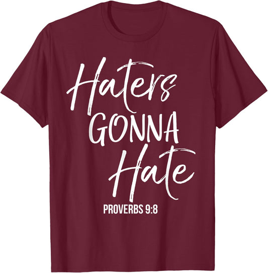 Haters Gonna Hate Shirt Proverbs 9:8 Vintage Christian T-Shirt - T-Shirt | Maroon