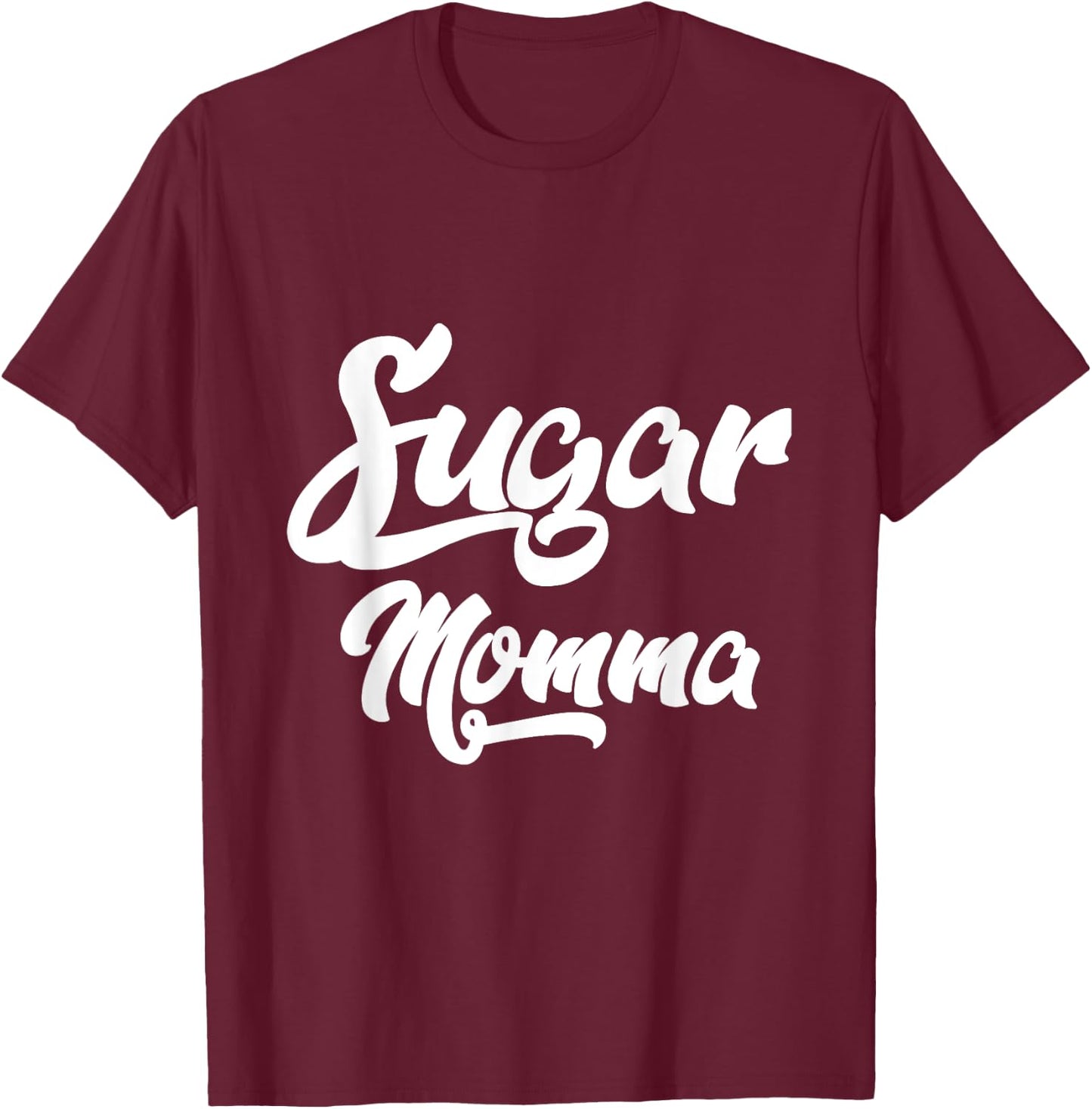 Sugar Momma T shirt women T-Shirt - T-Shirt | Maroon