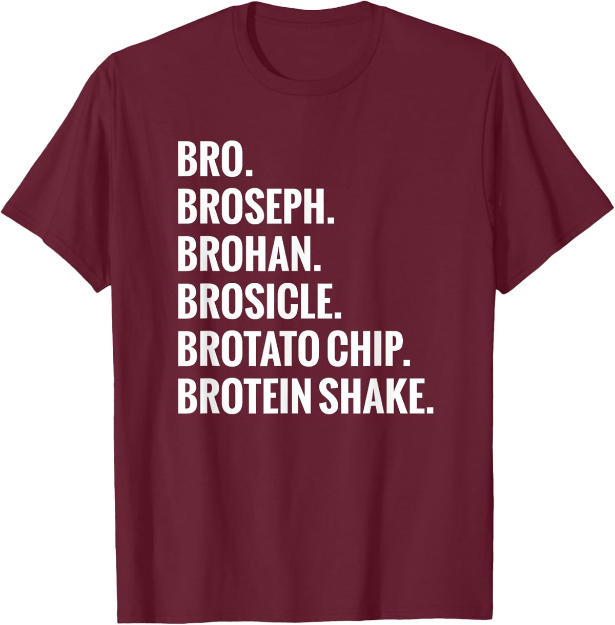 Bro, Broseph, Brohan Gym - Gym Bro Shirt T-Shirt - T-Shirt | Maroon