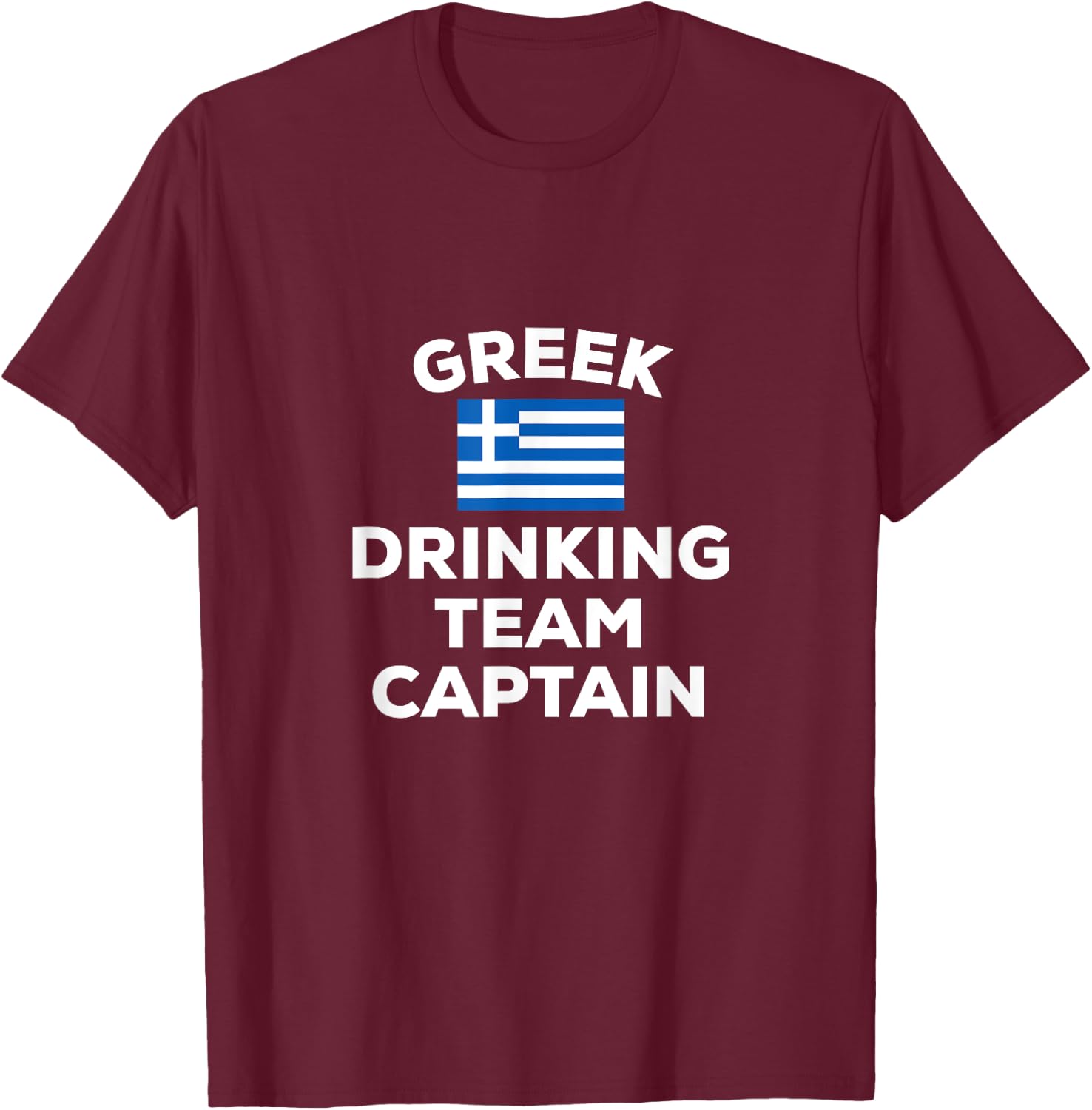 Greek Greece Drinking Team Captain Funny Flag Beer Alcohol T-Shirt - T-Shirt | Maroon