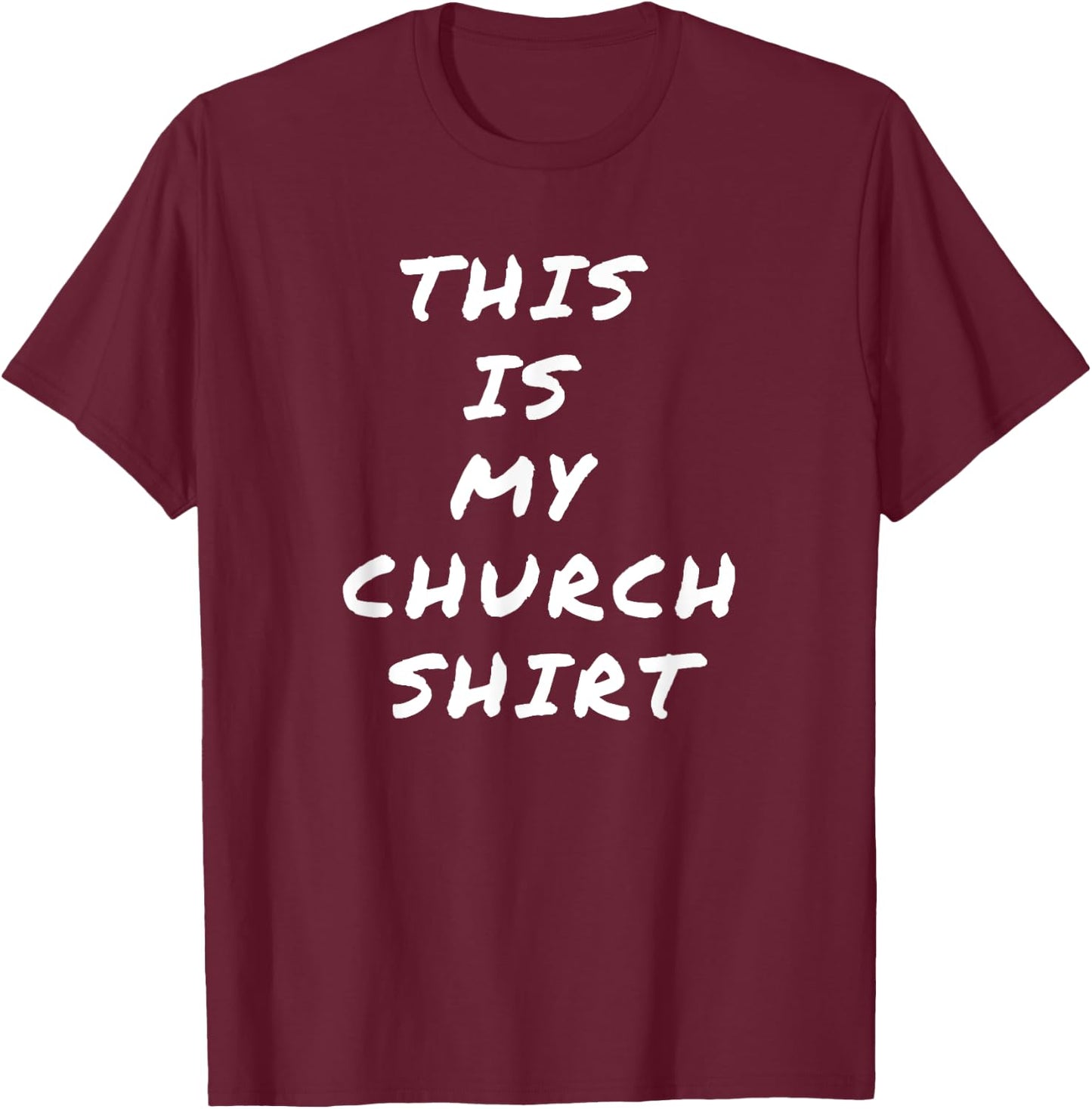 This is My Church Shirt T-Shirt - T-Shirt | Maroon