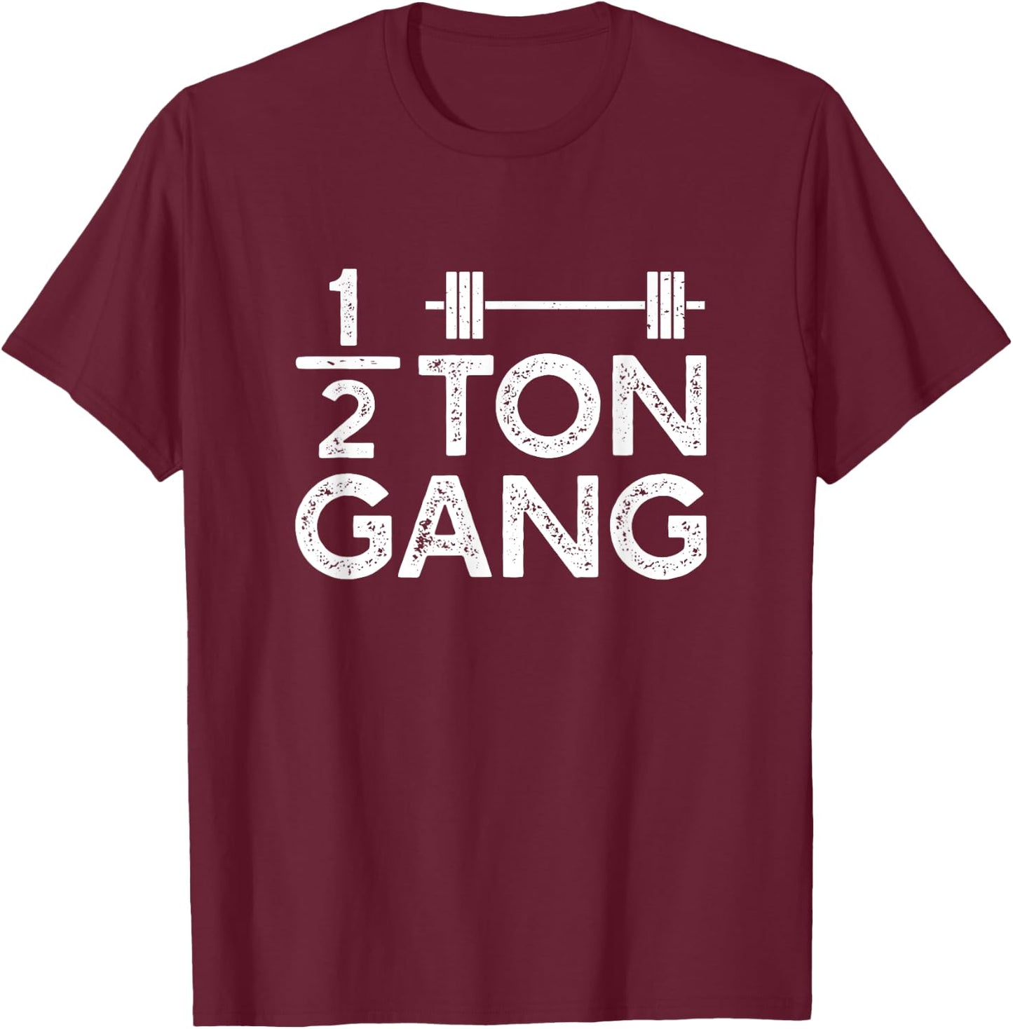 1000 lb Club Power lifter - Half Ton Gang T-Shirt - T-Shirt | Maroon