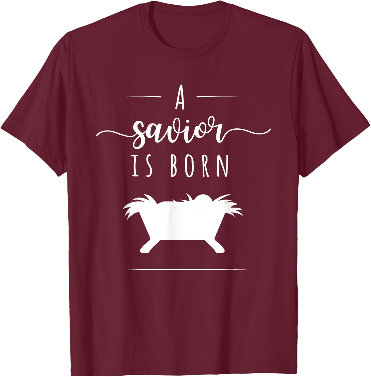 A Savior is Born Christian Jesus Nativity Christmas T Shirt T-Shirt - T-Shirt | Maroon
