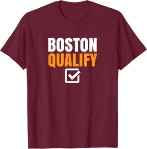Boston Qualify Qualifier Marathon Runner Qualified T T-Shirt - T-Shirt | Maroon