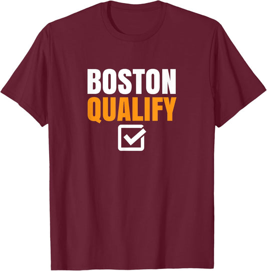 Boston Qualify Qualifier Marathon Runner Qualified T T-Shirt - T-Shirt | Maroon