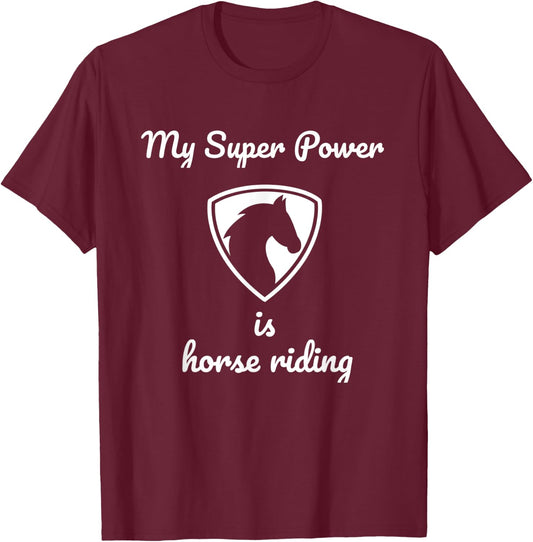 My super power is horse riding T-Shirt - T-Shirt | Maroon