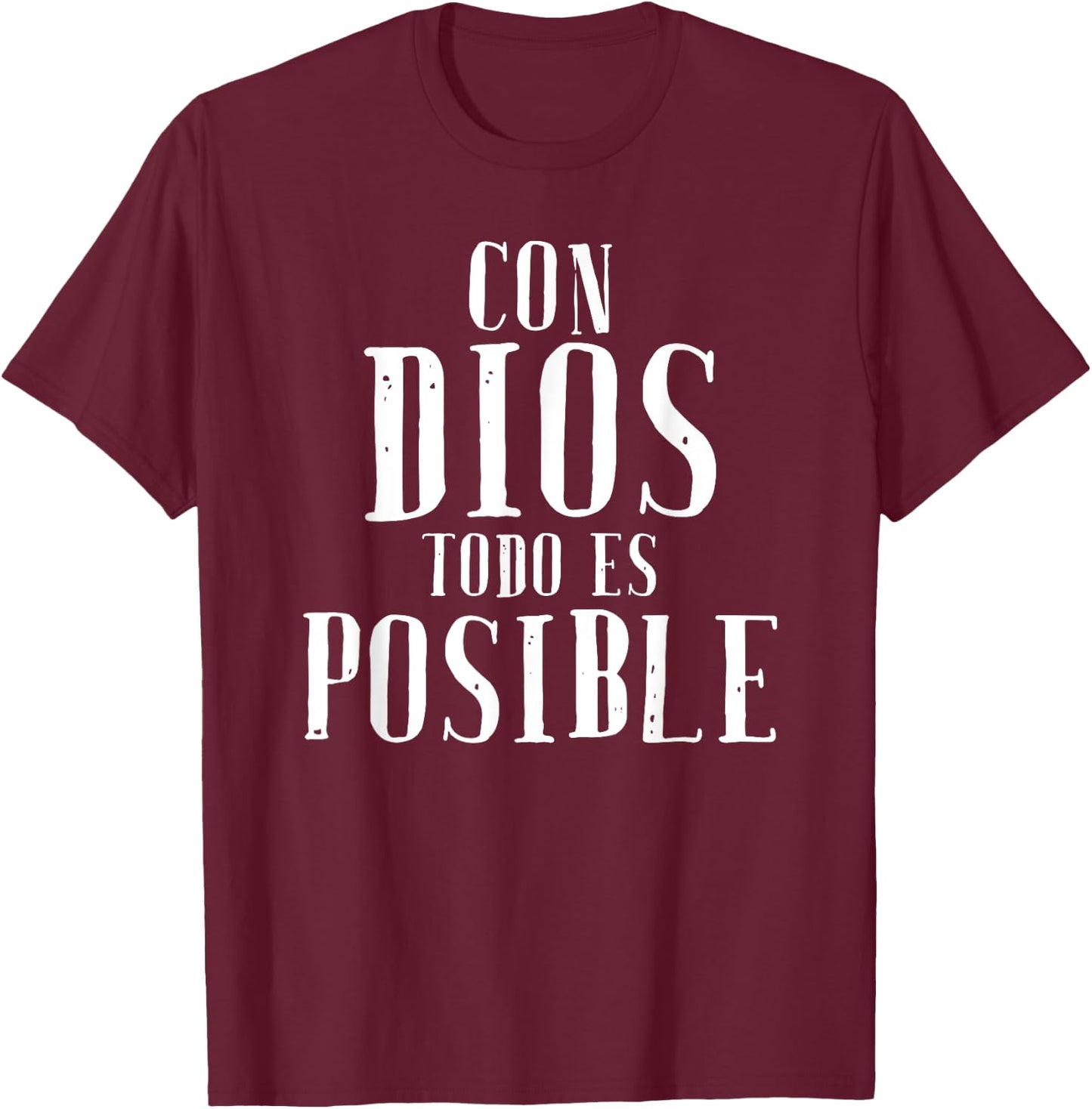 Con Dios Todo Es Posible Shirt Christian Spanish Espanol T-Shirt - T-Shirt | Maroon