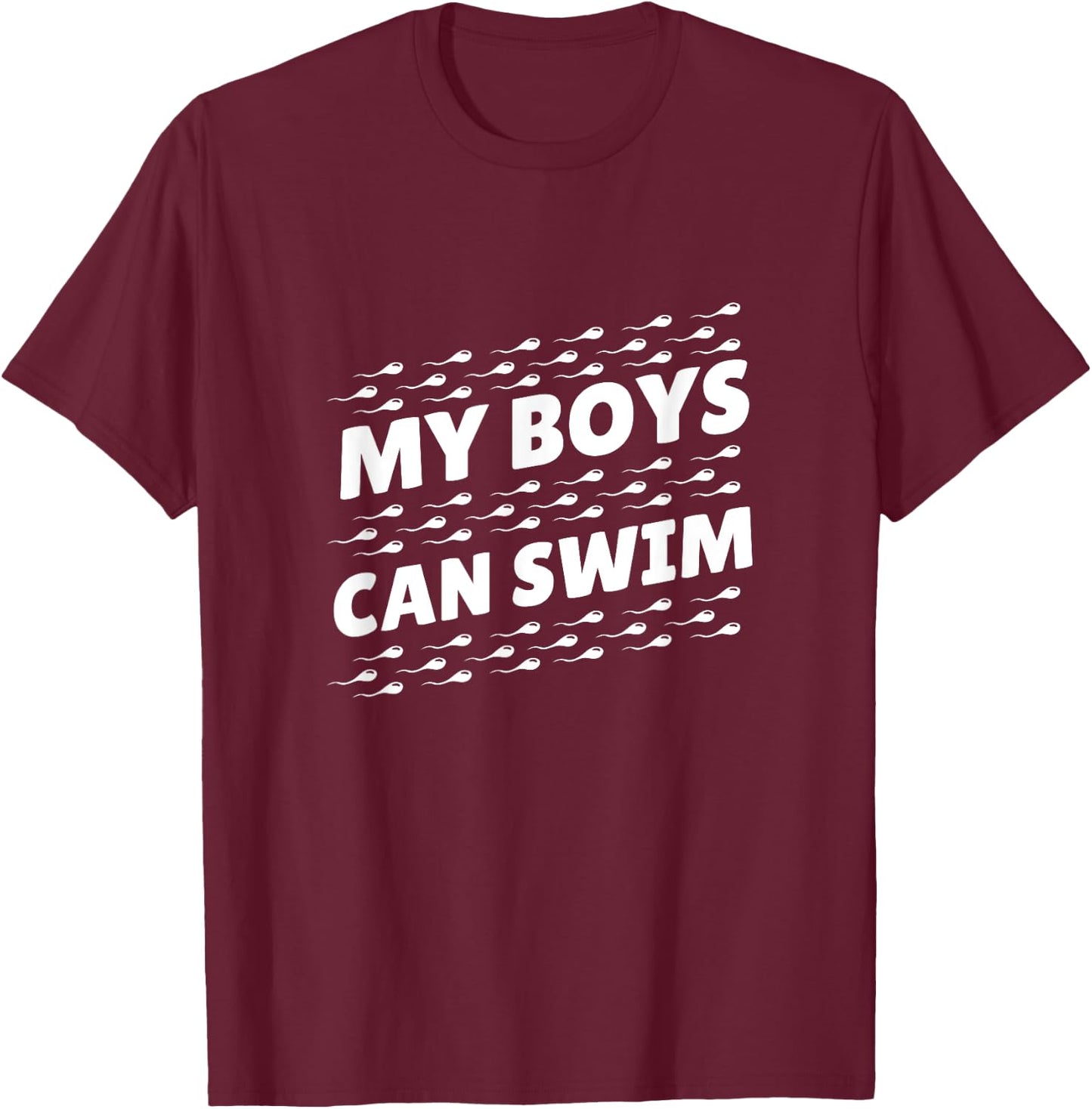 Funny My Boys Can Swim - First Time Dad To Be Gift T-Shirt - T-Shirt | Maroon