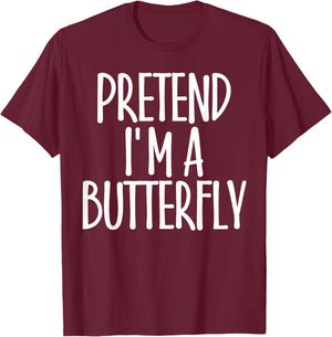Easy Pretend I'm Butterfly Costume Gift Fun Lazy Halloween T-Shirt - T-Shirt | Maroon