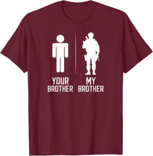 My Brother Military Brother Of A Soldier Brother T-Shirt - T-Shirt | Maroon