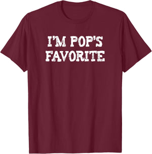 I'm Pop's Favorite Funny T-Shirt - T-Shirt | Maroon