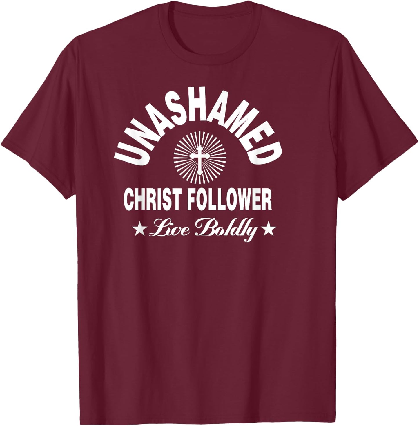 Unashamed Christ Follower Jesus Christian T-Shirt - T-Shirt | Maroon