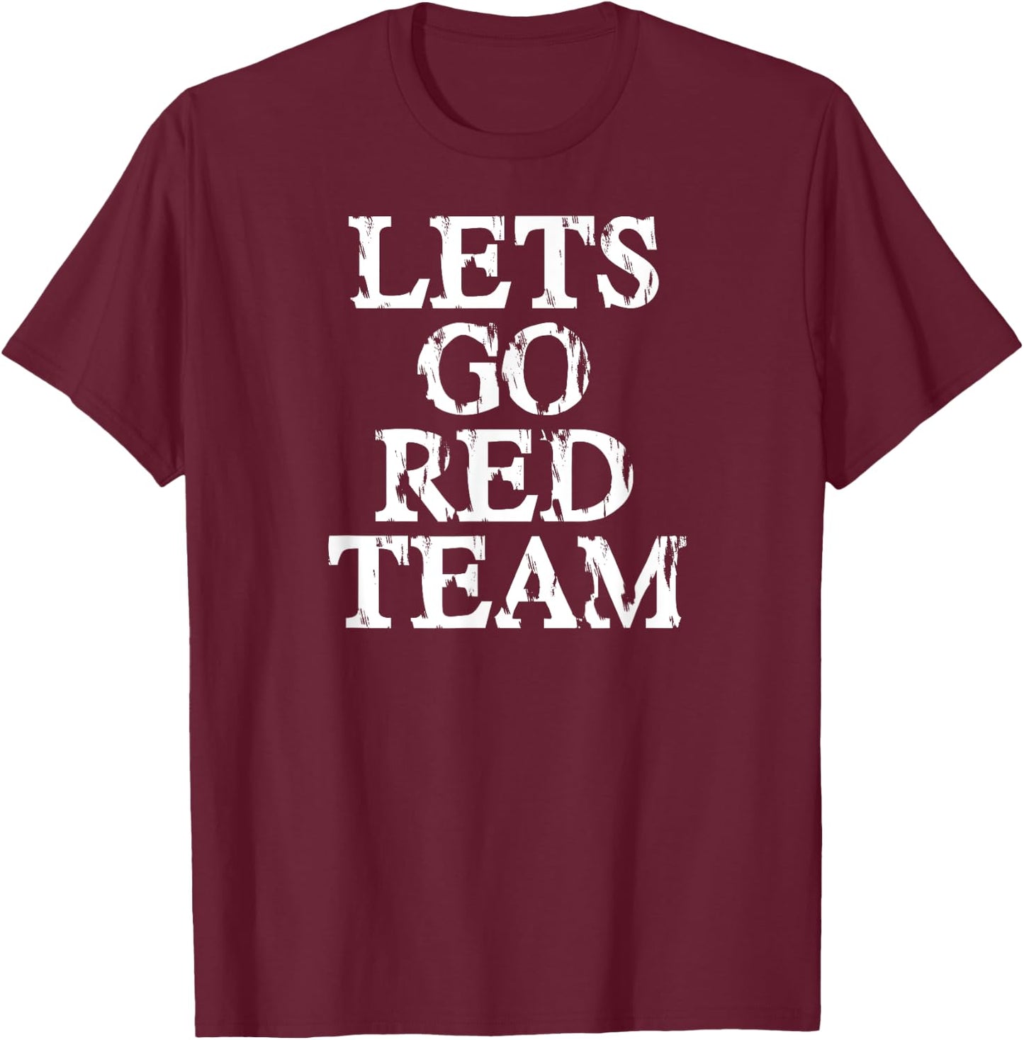 Lets Go Red Team Shirt for Families Whose Kids Play Sports T-Shirt - T-Shirt | Maroon