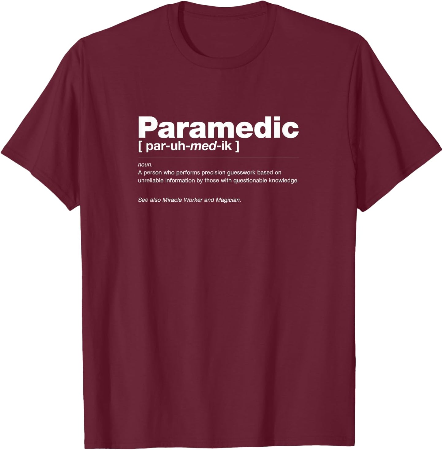 Funny Paramedic Gifts - Paramedic Dictionary Definition T-Shirt - T-Shirt | Maroon