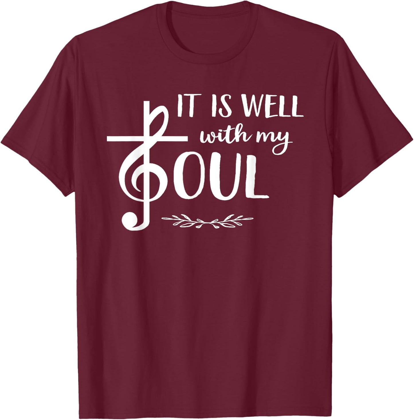 Religious Christian Music Well With My Soul Treble T-Shirt - T-Shirt | Maroon