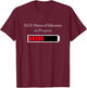 EdD in Progress - Doctorate Degree Loading Funny Gift T-Shirt - T-Shirt | Maroon