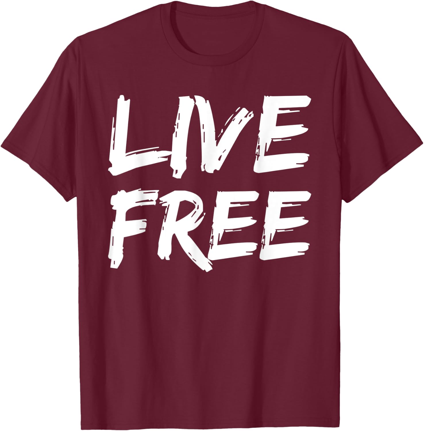 Christian Quote Freedom in Christ Saying Live Free T-Shirt - T-Shirt | Maroon