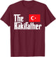 The Raki Father Funny Turkish Flag Gift Shirt T-Shirt - T-Shirt | Maroon