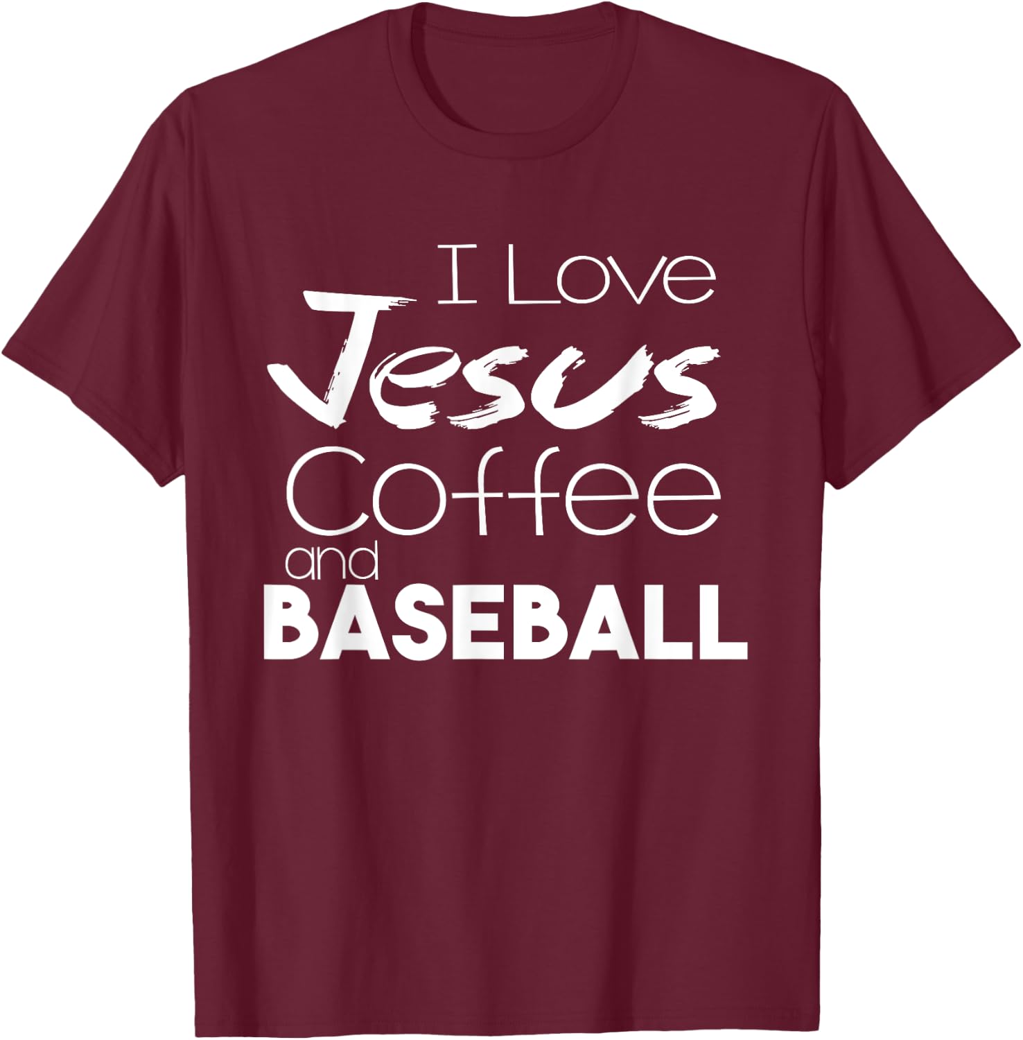 I Love Jesus Coffee And Baseball Christian Shirts Sports T-Shirt - T-Shirt | Maroon