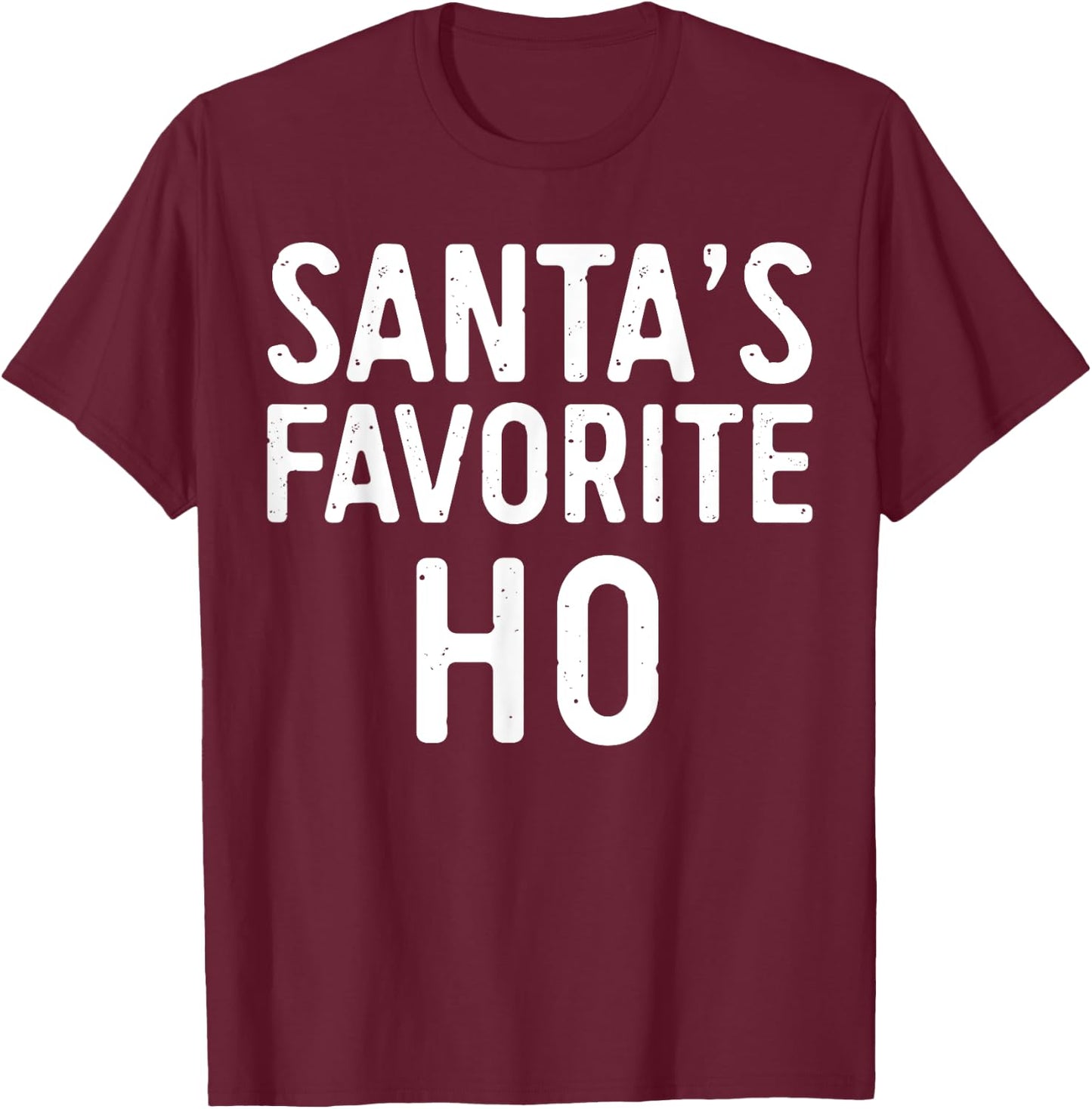 Santa's Favorite Ho Shirt Adult Kids Funny Christmas Pajamas T-Shirt - T-Shirt | Maroon