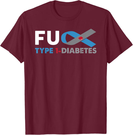 Fuck Diabetes Type 1 Awareness Shirt Support Survivor Gift T-Shirt - T-Shirt | Maroon