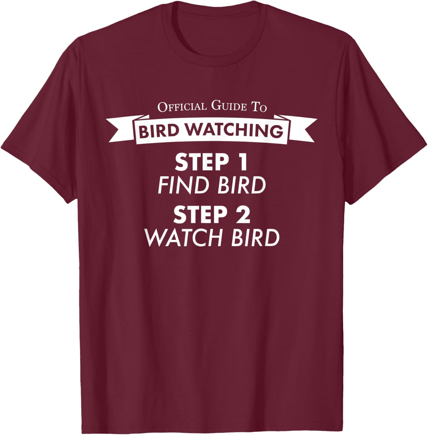 Funny Bird Watching Great Gift Women T-Shirt - T-Shirt | Maroon