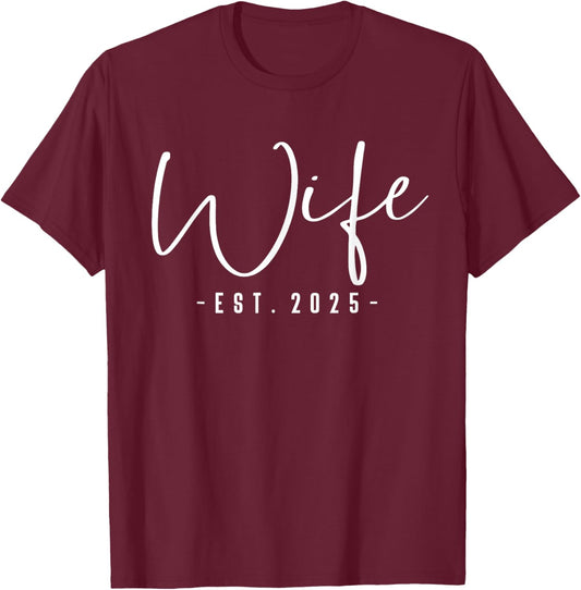 Wife Est 2025 Just Married Bride Honeymoon Couple Wedding T-Shirt - T-Shirt | Maroon
