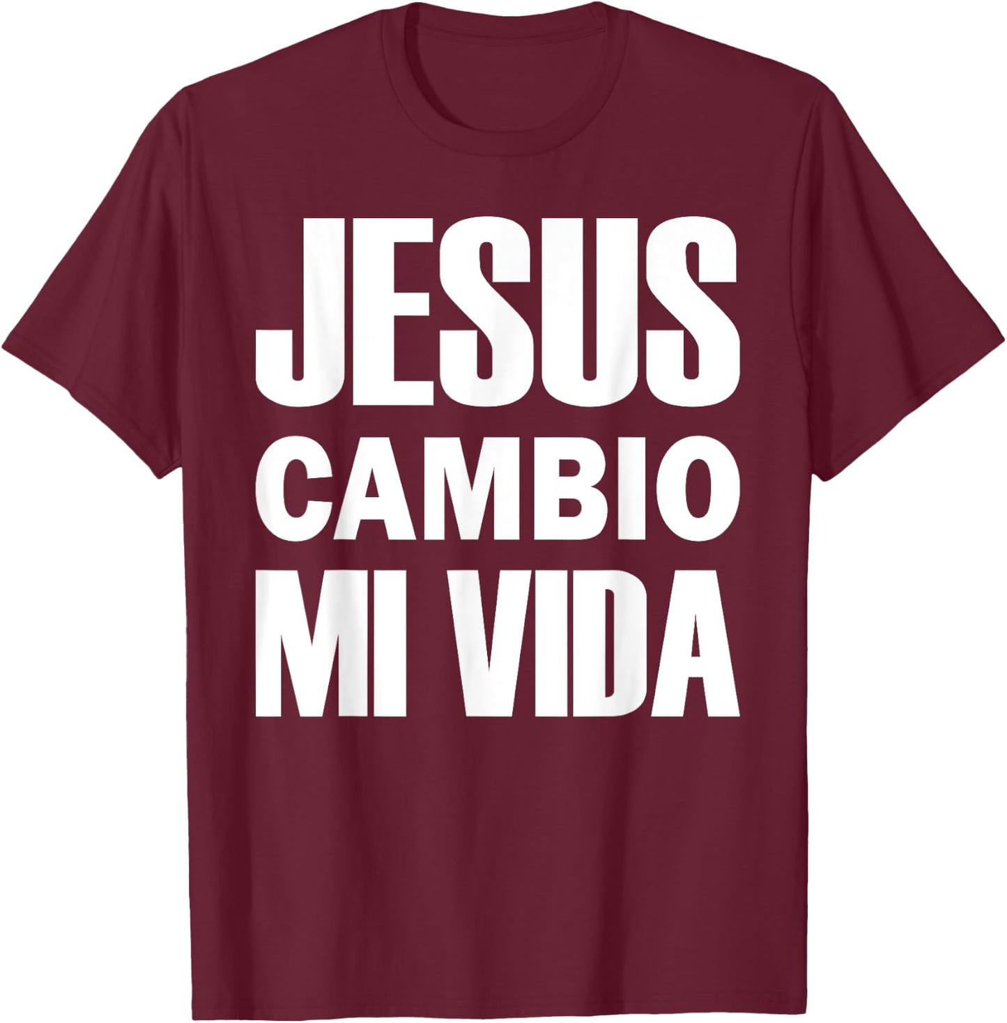 Jesus Cambio Mi Vida Christ in Spanish Christian T-Shirt - T-Shirt | Maroon