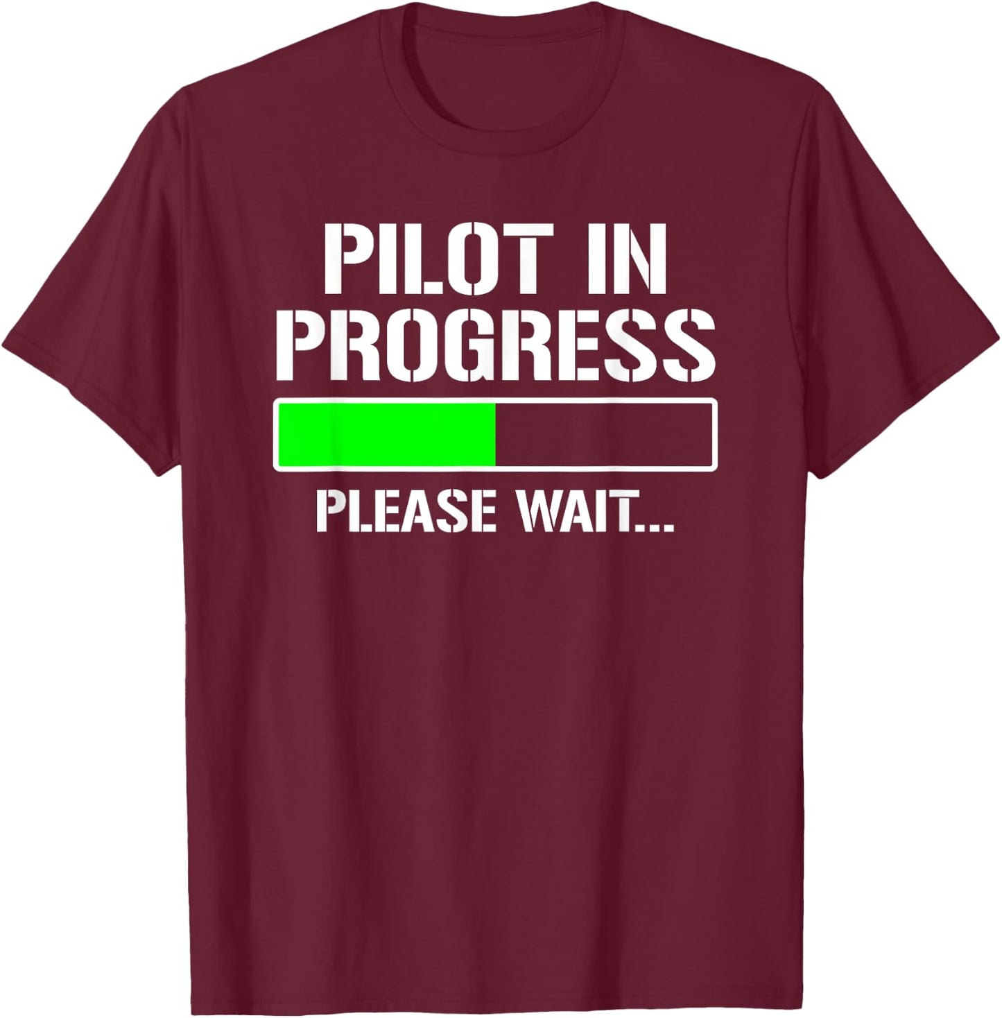 Pilot In Progress Funny Flight School Student T-Shirt - T-Shirt | Maroon