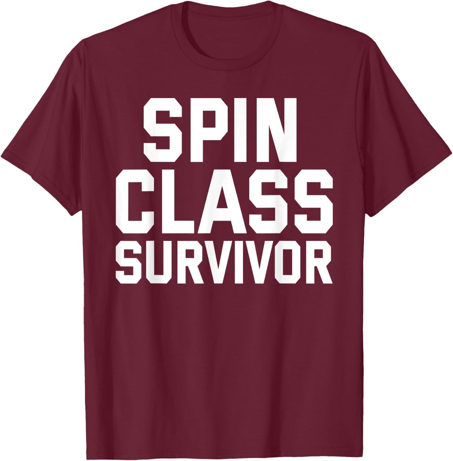 Spin Class Survivor Funny Spinning Spin Class Workout Gift T-Shirt - T-Shirt | Maroon