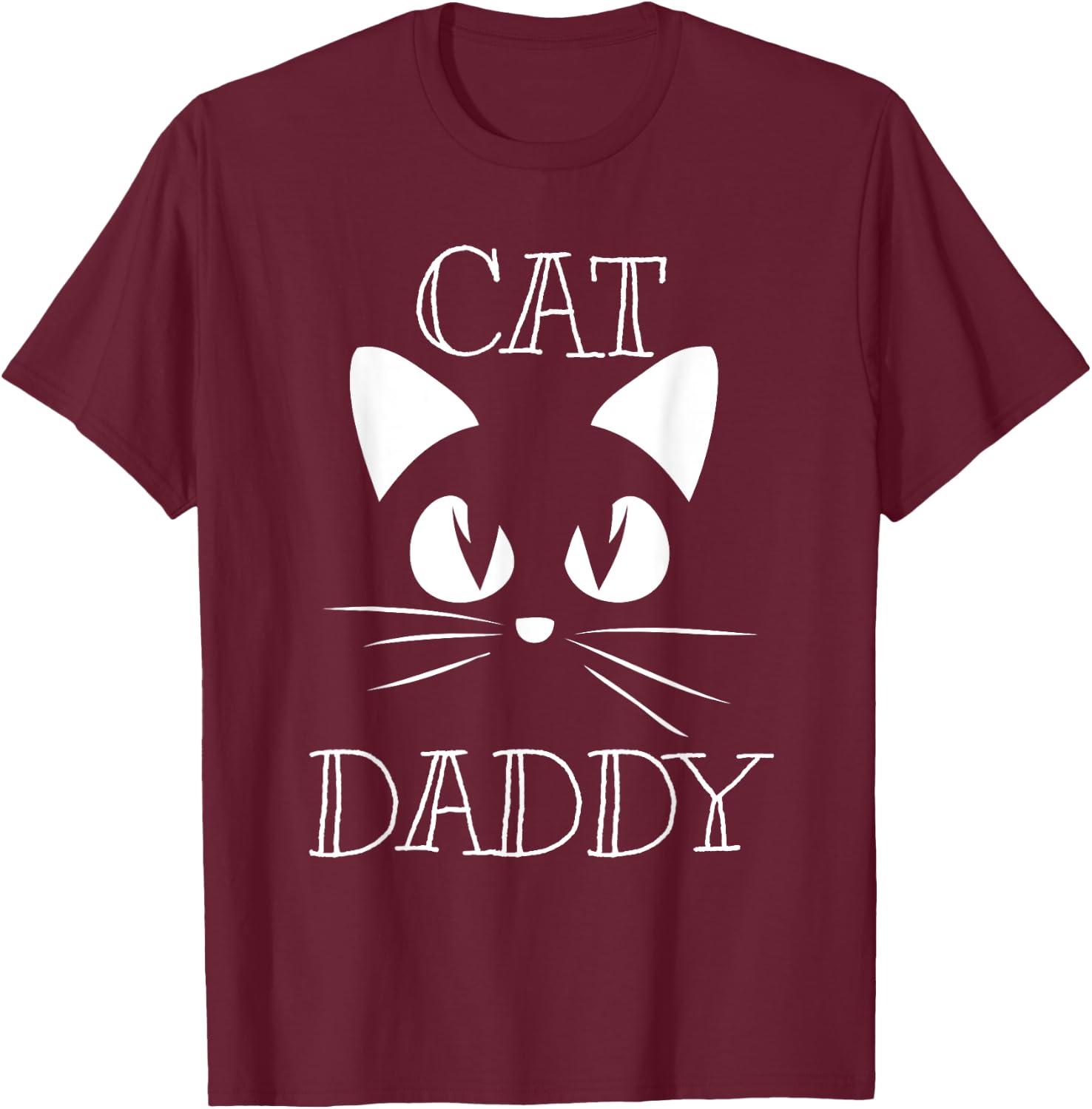Cat Daddy Kitty Cat Lovers Men Women T-Shirt - T-Shirt | Maroon