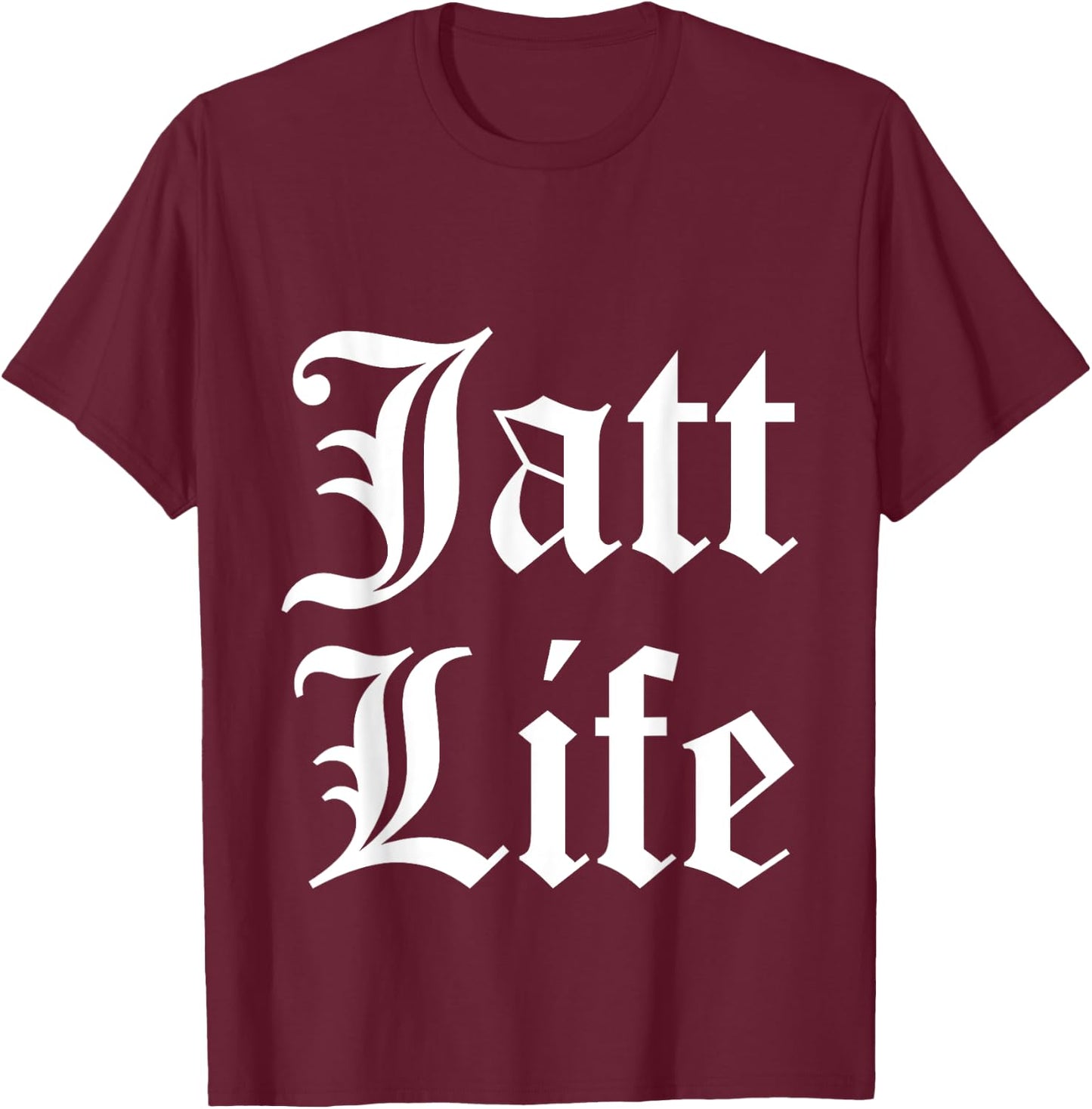 Funny Punjabi Humor "Jatt Life" T-Shirt - T-Shirt | Maroon