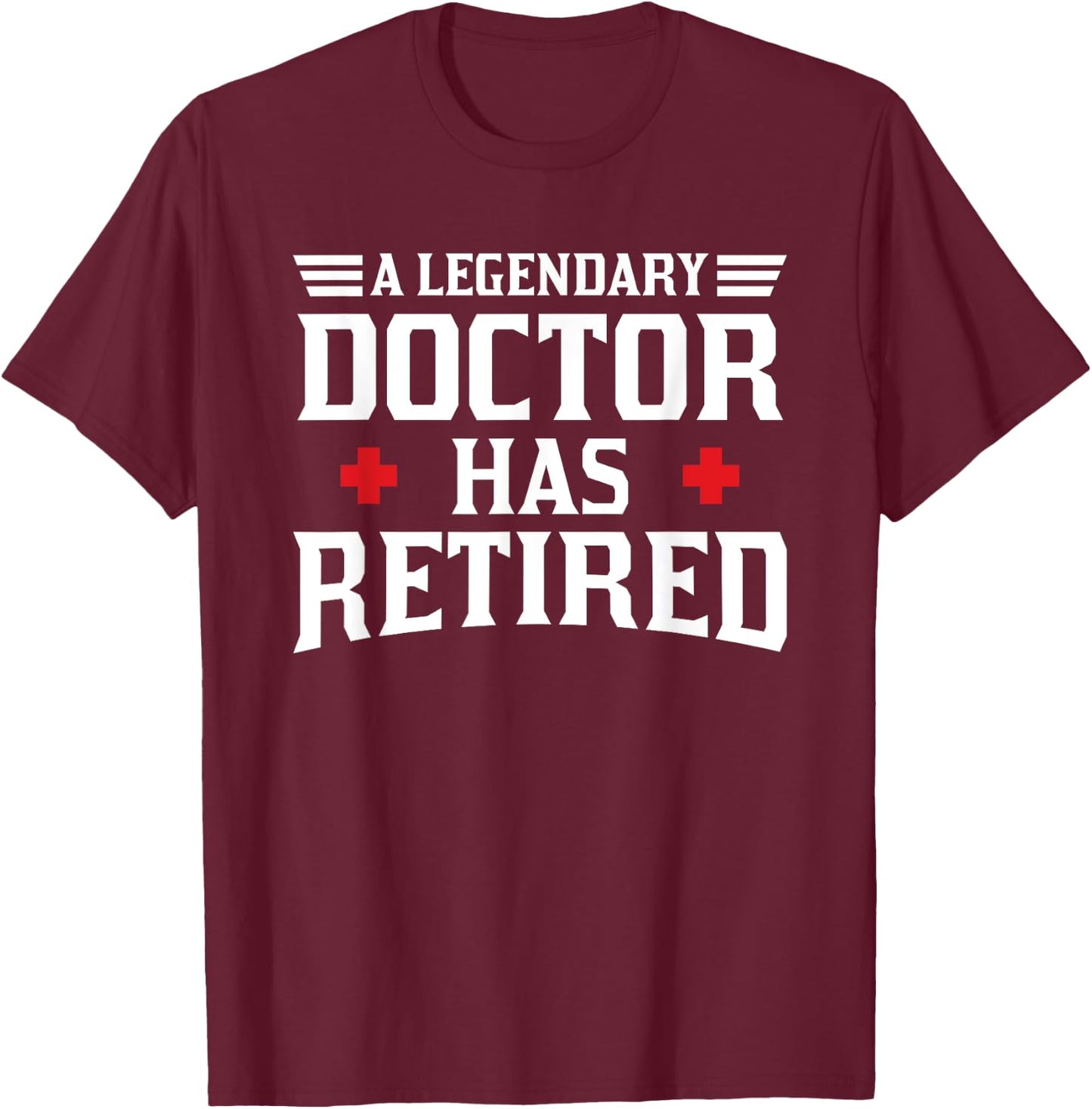 Retired Doctor Cool Retirements Gift Physicians T-Shirt - T-Shirt | Maroon