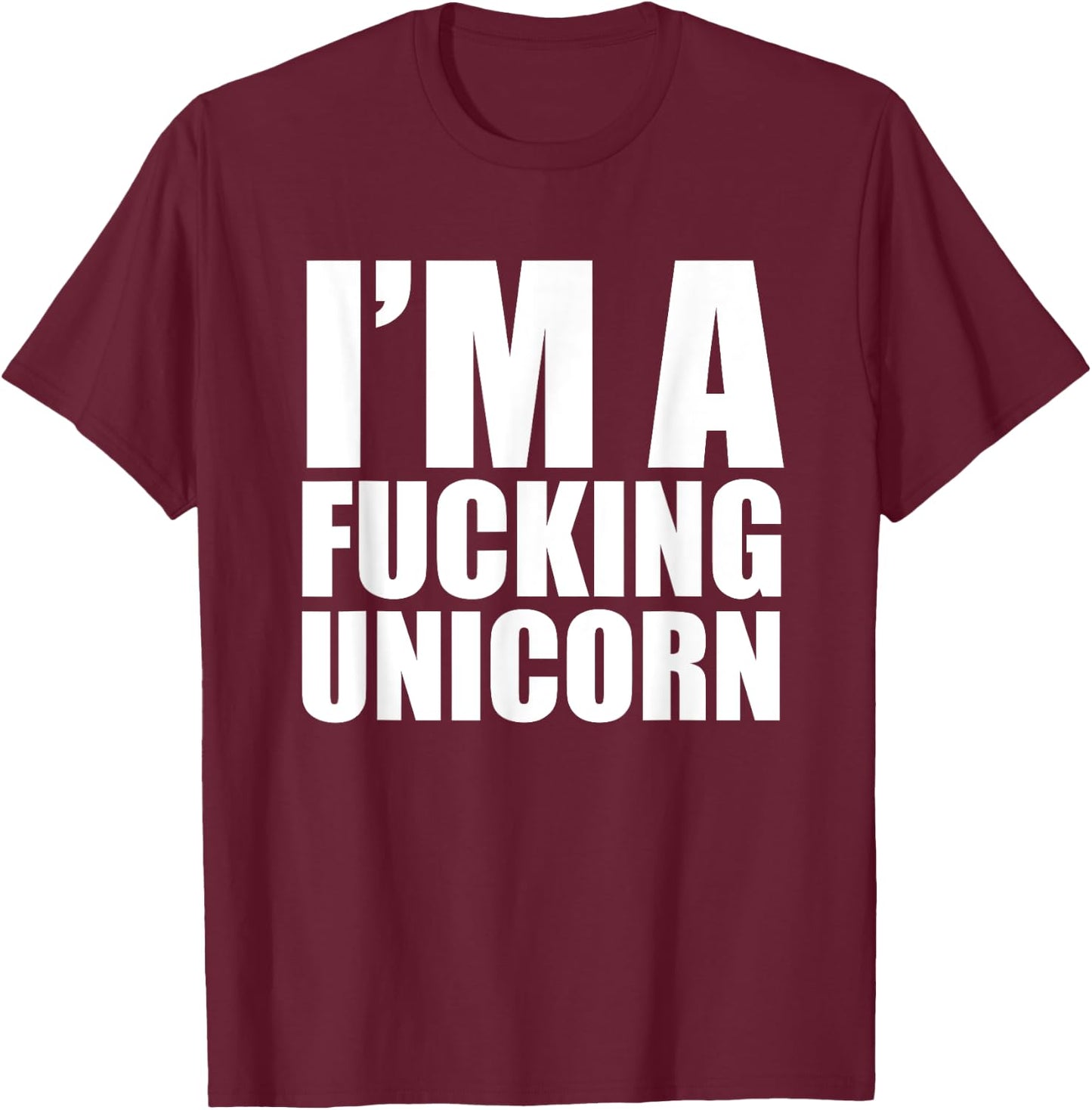 I'm a fucking Unicorn Lazy Halloween Costume Shirt T-Shirt - T-Shirt | Maroon